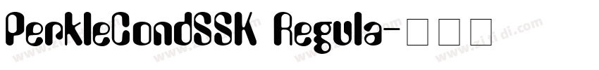 PerkleCondSSK Regula字体转换